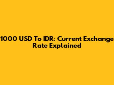 1000 USD To IDR: Current Exchange Rate Explained