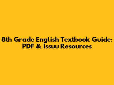 8th Grade English Textbook Guide: PDF & Issuu Resources