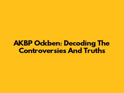 AKBP Ockben: Decoding The Controversies And Truths