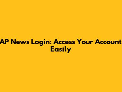 AP News Login: Access Your Account Easily