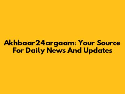 Akhbaar24argaam: Your Source For Daily News And Updates