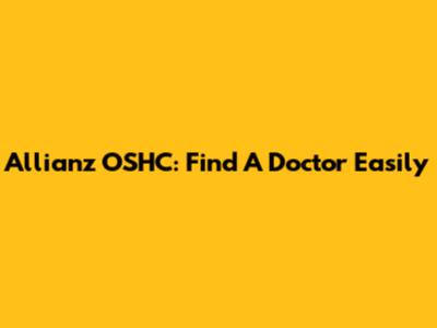 Allianz OSHC: Find A Doctor Easily