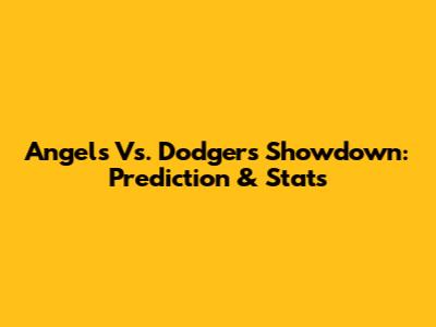 Angels Vs. Dodgers Showdown: Prediction & Stats