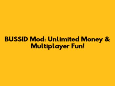 BUSSID Mod: Unlimited Money & Multiplayer Fun!