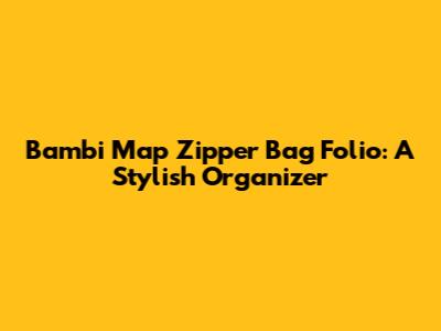 Bambi Map Zipper Bag Folio: A Stylish Organizer