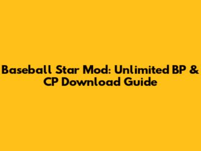 Baseball Star Mod: Unlimited BP & CP Download Guide