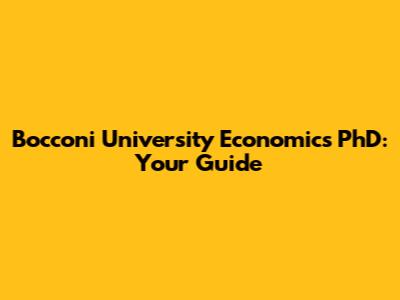 Bocconi University Economics PhD: Your Guide