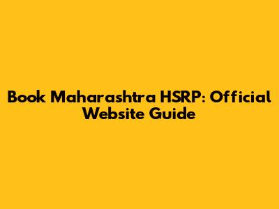 Book Maharashtra HSRP: Official Website Guide