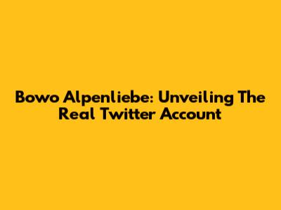 Bowo Alpenliebe: Unveiling The Real Twitter Account