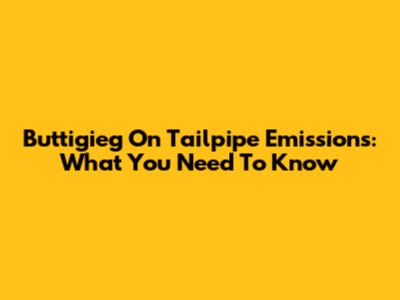 Buttigieg On Tailpipe Emissions: What You Need To Know