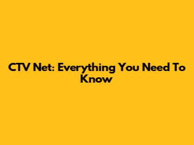 CTV Net: Everything You Need To Know