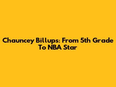 Chauncey Billups: From 5th Grade To NBA Star