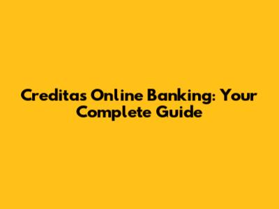 Creditas Online Banking: Your Complete Guide