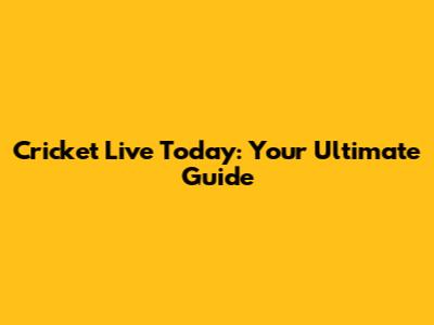 Cricket Live Today: Your Ultimate Guide