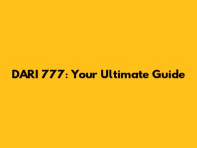 DARI 777: Your Ultimate Guide