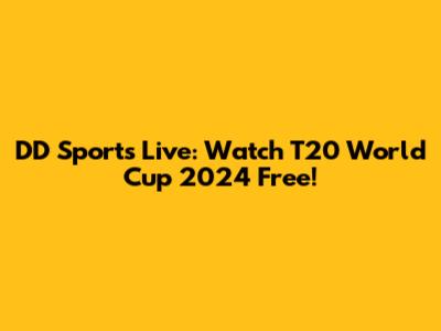 DD Sports Live: Watch T20 World Cup 2024 Free!