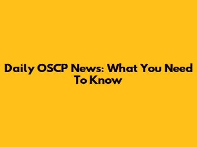 Daily OSCP News: What You Need To Know