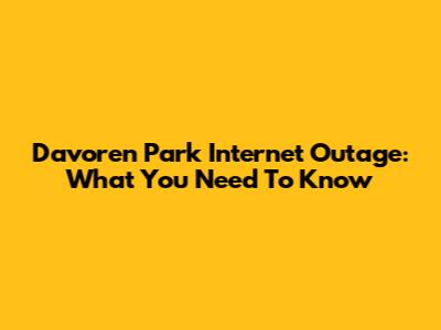 Davoren Park Internet Outage: What You Need To Know