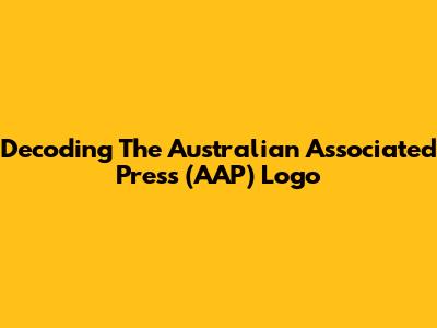 Decoding The Australian Associated Press (AAP) Logo