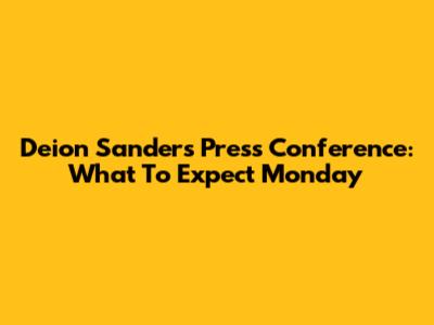 Deion Sanders Press Conference: What To Expect Monday