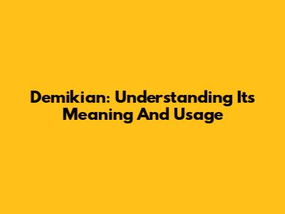 Demikian: Understanding Its Meaning And Usage