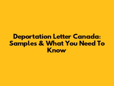 Deportation Letter Canada: Samples & What You Need To Know