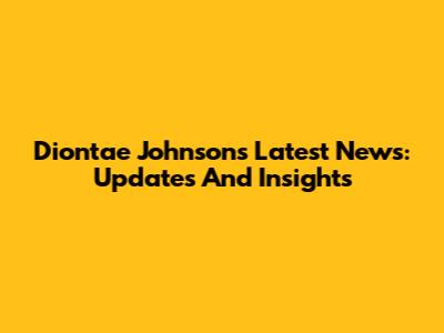 Diontae Johnson's Latest News: Updates And Insights