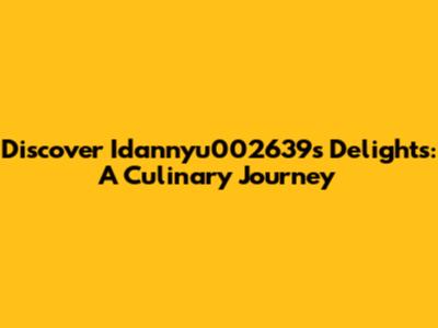 Discover Idannyu002639s Delights: A Culinary Journey