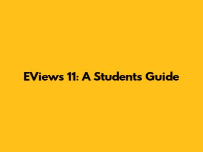 EViews 11: A Student's Guide