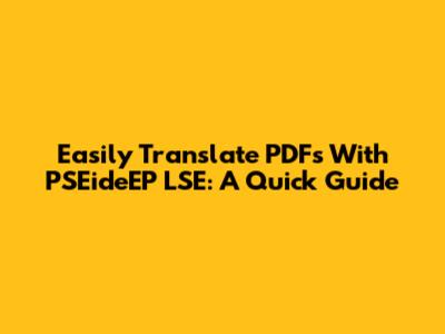Easily Translate PDFs With PSEideEP LSE: A Quick Guide