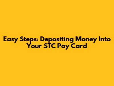 Easy Steps: Depositing Money Into Your STC Pay Card