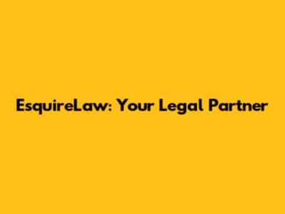EsquireLaw: Your Legal Partner