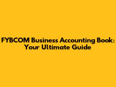 FYBCOM Business Accounting Book: Your Ultimate Guide