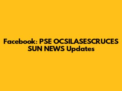 Facebook: PSE OCSILASESCRUCES SUN NEWS Updates