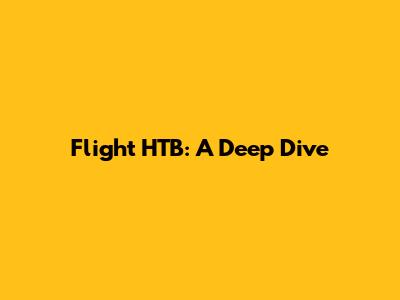 Flight HTB: A Deep Dive