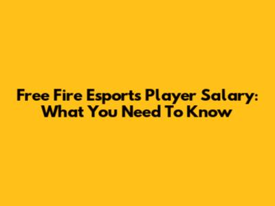 Free Fire Esports Player Salary: What You Need To Know