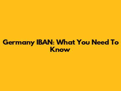 Germany IBAN: What You Need To Know