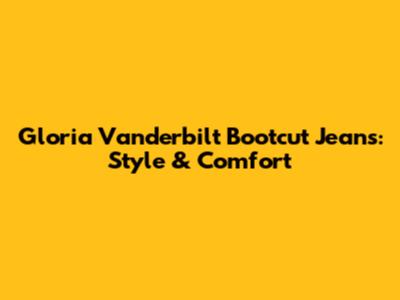 Gloria Vanderbilt Bootcut Jeans: Style & Comfort