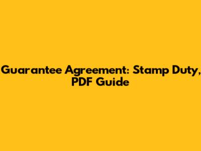 Guarantee Agreement: Stamp Duty, PDF Guide