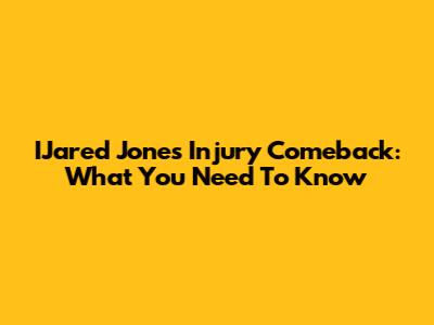 I'Jared Jones' Injury Comeback: What You Need To Know