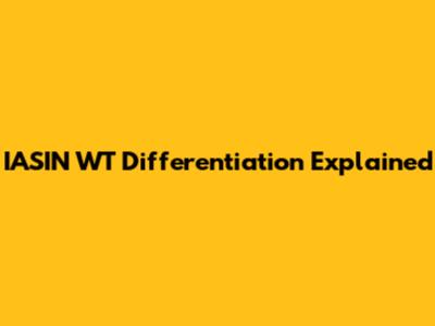 IASIN WT Differentiation Explained
