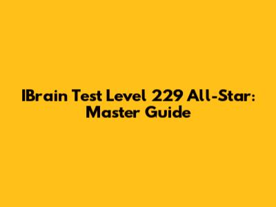 IBrain Test Level 229 All-Star: Master Guide