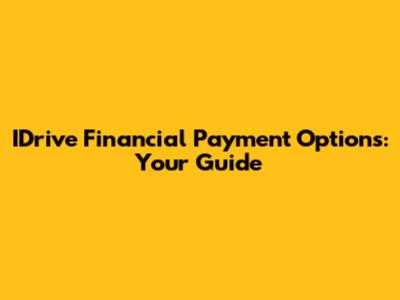 IDrive Financial Payment Options: Your Guide