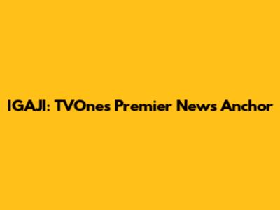 IGAJI: TVOne's Premier News Anchor