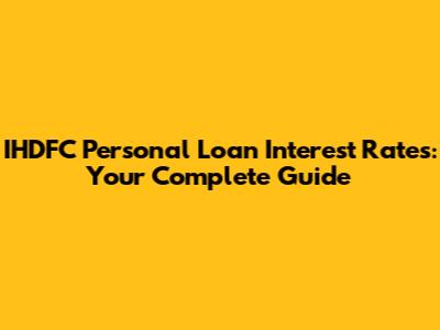IHDFC Personal Loan Interest Rates: Your Complete Guide