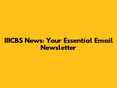 IIICBS News: Your Essential Email Newsletter
