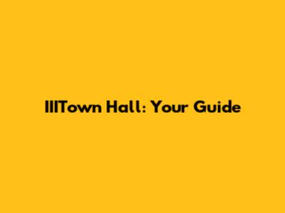 IIITown Hall: Your Guide