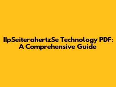 IIpSeiterahertzSe Technology PDF: A Comprehensive Guide