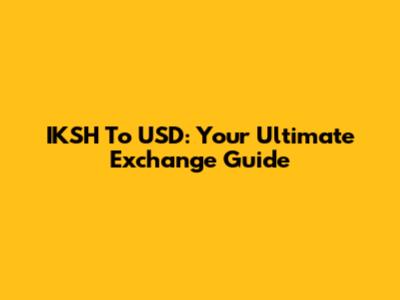 IKSH To USD: Your Ultimate Exchange Guide