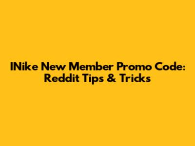 INike New Member Promo Code: Reddit Tips & Tricks